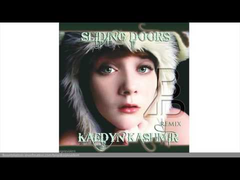 Kaedyn Kashmir - Sliding Doors (Brian for President Remix)