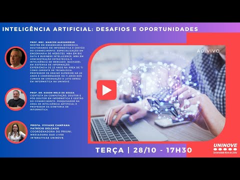 UNINOVE LIVE - INTELIGÊNCIA ARTIFICIAL: DESAFIOS E OPORTUNIDADES