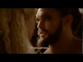 Game Of Thrones Season 2 Episode10 - Khal Drogo And Daenerys Reunited