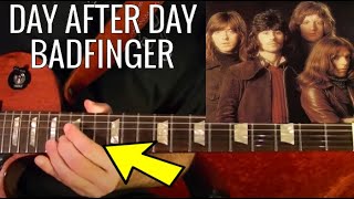 Day After Day Guitar Lesson by Badfinger ( w/George Harrison&#39;s Solo )