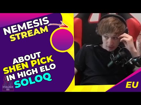 Nemesis About SHEN Pick in HIGH ELO 👀