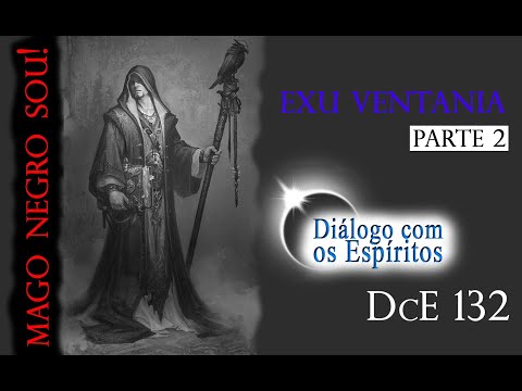 DcE132 Entidade: Exu Ventania - Medium: Fernando Parada - Produção: Jefferson Viscardi