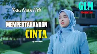 Download lagu MAMPARTAHANKON CINTA || YUNI MAN HASIBUAN || LAGU TAPSEL MADINA mp3