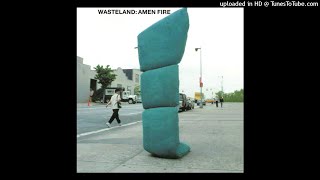 Wasteland - Has it Come to This?