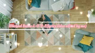 Michael Buble-L.O.V.E (lyrics video edit and descrption)