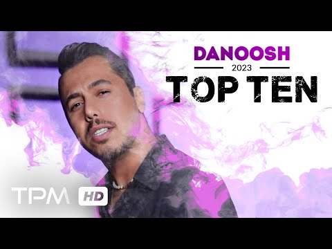 Danoosh Top 10 (2023) -  میکس بهترین آهنگ های دانوش در سال 2023