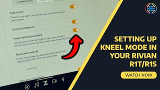 Setting Up Kneel Mode On Your Rivian R1T/R1S