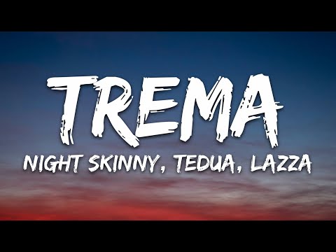 Night Skinny, Tedua, Lazza - Trema (Testo/Lyrics)