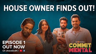 House Owner Finds Out | Udbhav Punarnavi | CommitMental | An aha Original