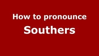 How to pronounce Southers