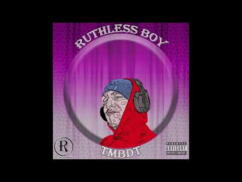 RUTHLESS BOY - TMBDT (PROD. BY HAAGA)