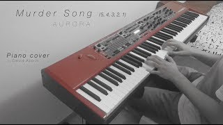 Murder Song (5, 4, 3, 2, 1) - AURORA  [Piano cover]