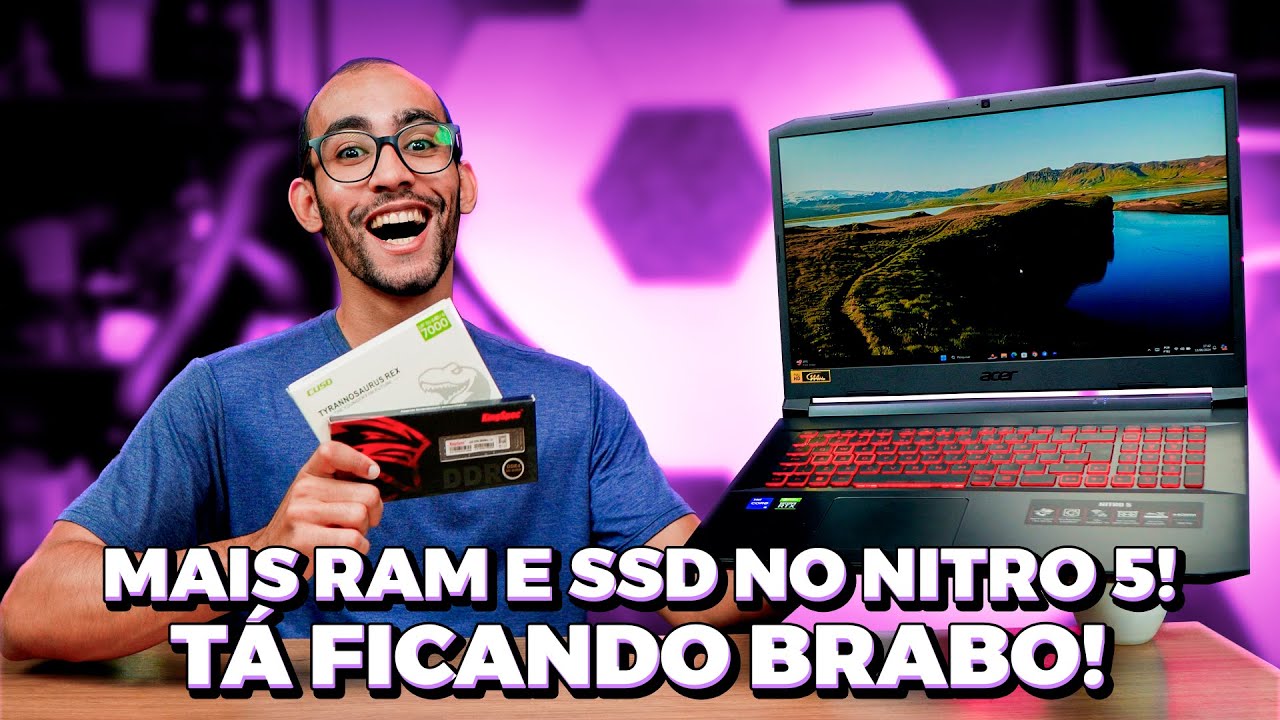 UPGRADE DE RESPEITO NO ACER NITRO 5! MAIS RAM, SSD, AGORA SIM TÁ LEGAL!