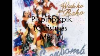 Pikpiripikpik (Christmas Medly) Sexbomb Girls - Wish Ko Sa Pasko Album