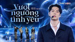 VƯỢT NGƯỠNG TÌNH YÊU - HURRYKNG, Dương Domic, KIMLONG, Xuân Định KY ft. FrancisGotHeat | Livestage 4