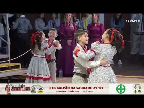 CTG Galpão da Saudade 11ªRT [PRÉ MIRIM] - 12ª Reculuta Farroupilha 2025