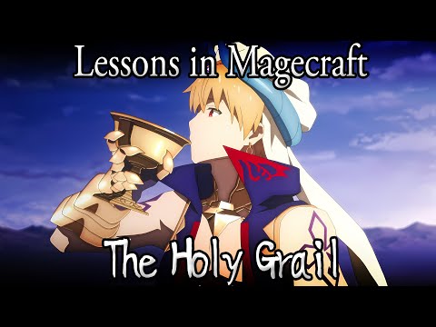 Lessons in Magecraft 57 - The Holy Grail