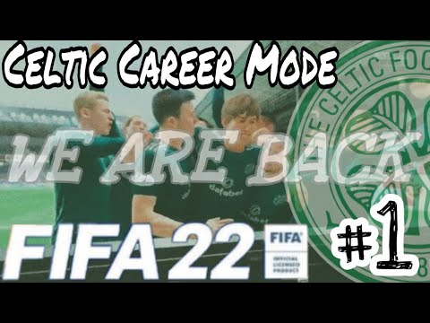 WE ARE BACK AT CELTIC PARK! | FIFA 22 Celtic Career Mode #1