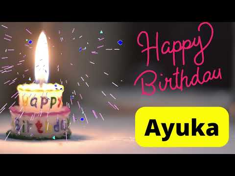 Happy birthday Ayuka video
