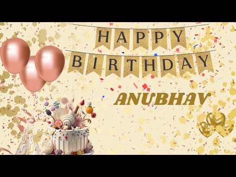 Happy Birthday Anubhav