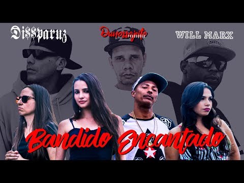 BANDIDO ENCANTADO - DI$$PARUZ part. WILL MARX  (clipe oficial)