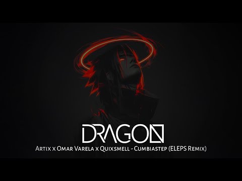 Artix x Omar Varela x Quixsmell - Cumbiastep (ELEPS Remix)
