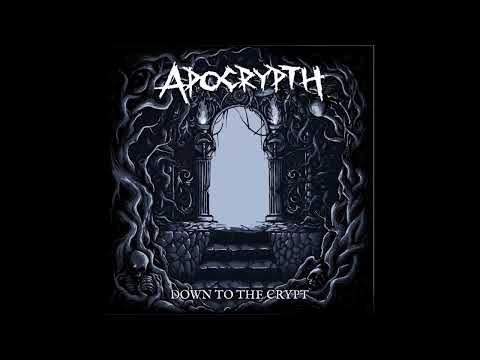 2023 - APOCRYPTH - Down to the Crypt  (Full Album)