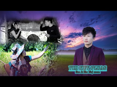 Vim kuv Pluag by Nuj xeem nkauj tawm tshiab 2022-2023