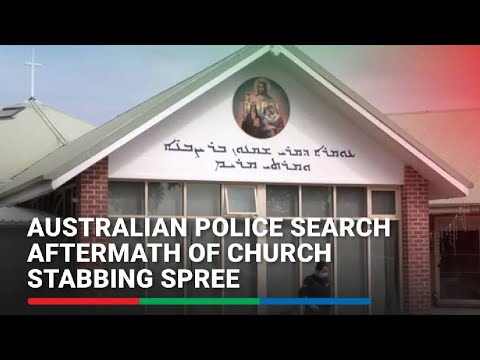 Australian police search aftermath of church stabbing spree ABS-CBN News