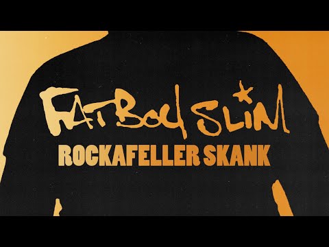 Fatboy Slim - Rockafeller Skank (Official Audio)