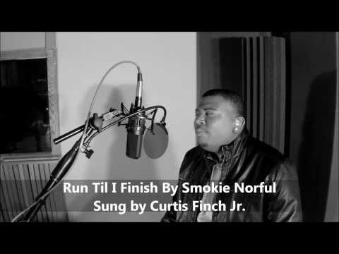 Curtis Finch Jr sings Run Till I Finish by Smokie Norful