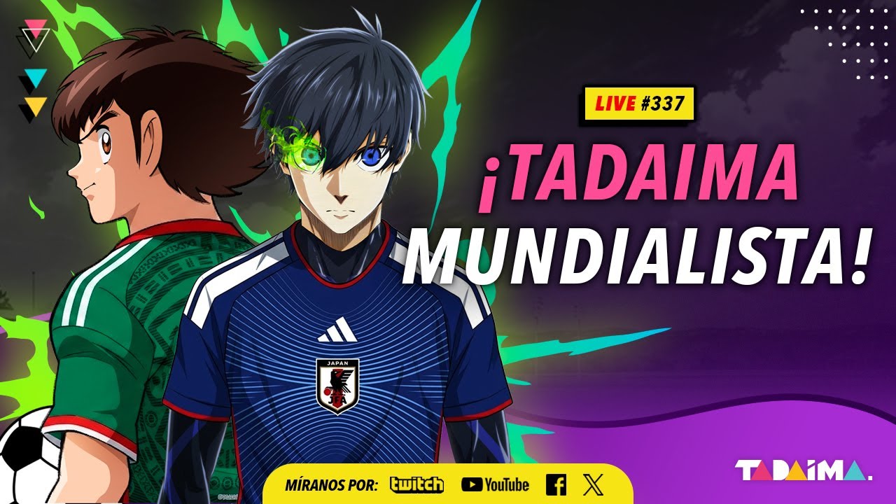 Tadaima LIVE 337 | ¡Ya empezó el Mundial 2026!