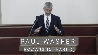 Paul Washer - Romans 12 (Part 3)
