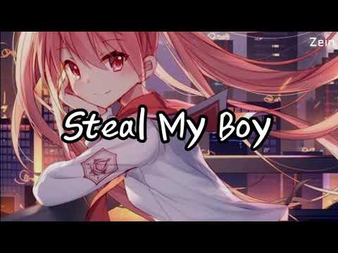 [Nightcore]«» steal my boy[lyrics]
