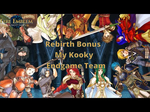 Fire Emblem Radiant Dawn Endgame Bonus- My kooky Endgame Team