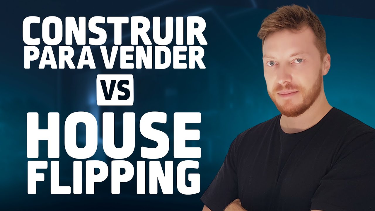 CONSTRUIR PARA VENDER OU HOUSE FLIPPING? QUAL A MELHOR OPÇÃO? | Podcast Construir para Vender #40