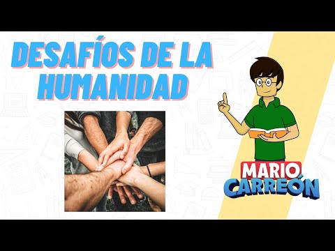Desafíos de la Humanidad