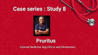 Clinical Case Study 8 : Pruritus