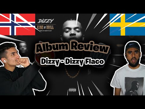 (ALBUM REVIEW) Norwegians React To (Swedish Rap) Reacting Til Dizzy - DIZZY FLACO