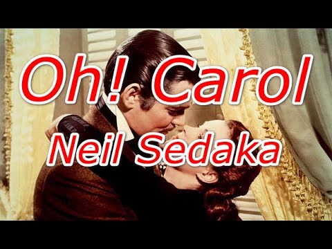 Neil Sedaka - Oh! Carol (Lyrics)