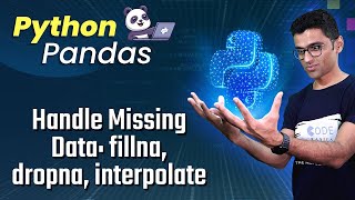 Python Pandas Tutorial 5: Handle Missing Data: fillna, dropna, interpolate