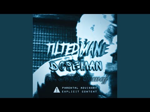 Dopeman (feat. TILTEDMANE)