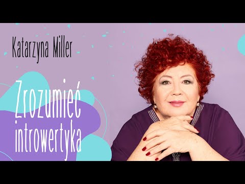 Katarzyna Miller - Understanding the Introvert