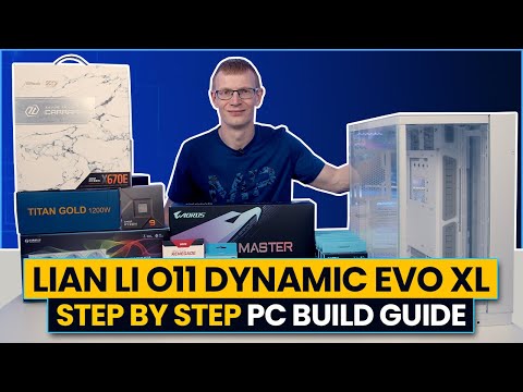 Lian Li O11 Dynamic Evo XL Build - Step by Step Guide