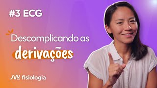 [#3] ECG: DERIVAÇÕES ELETROCARDIOGRÁFICAS | MK Fisiologia