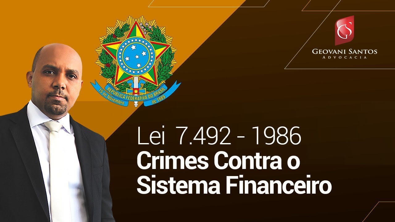 Crimes Contra o Sistema Financeiro #Lei 7.492 - 1986