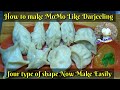 How to Make MoMo | Darjeeling MoMo Recipe | 4  type of shape MoMo With Sauce | बनाए आसान से घर 