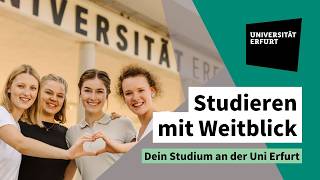 An der Universität Erfurt studieren – unterwegs mit den Studentinnen Nathalie un