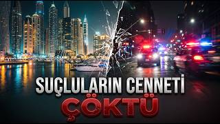 Suçluların Cenneti Dubai Neden Herkesi Teslim Etmeye Başladı?