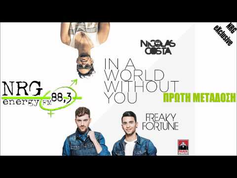 Nicolas Costa ft. Freaky Fortune - In a world without you | NRG EXCLUSIVE